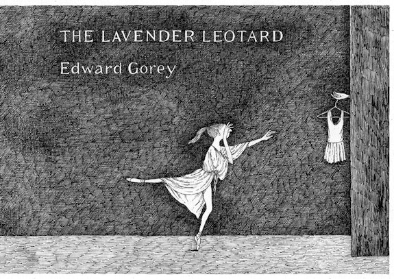 Edward Gorey, <em>The Lavendar Leotard</em>. (Gotham Book Mart, 1973) Used with Permission of Little, Brown and Company
